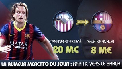 Ivan Rakitic au FC Barcelone pour 20 M€... La rumeur mercato du jour !