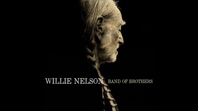 Willie Nelson - Band of Brothers FULL ALBUM DOWNLOAD