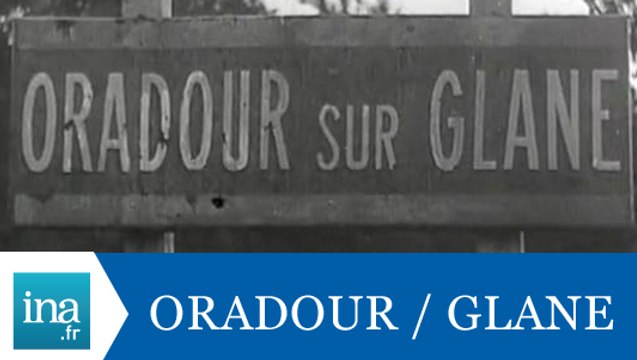 Oradour-Sur-Glane 1944 - Archive INA