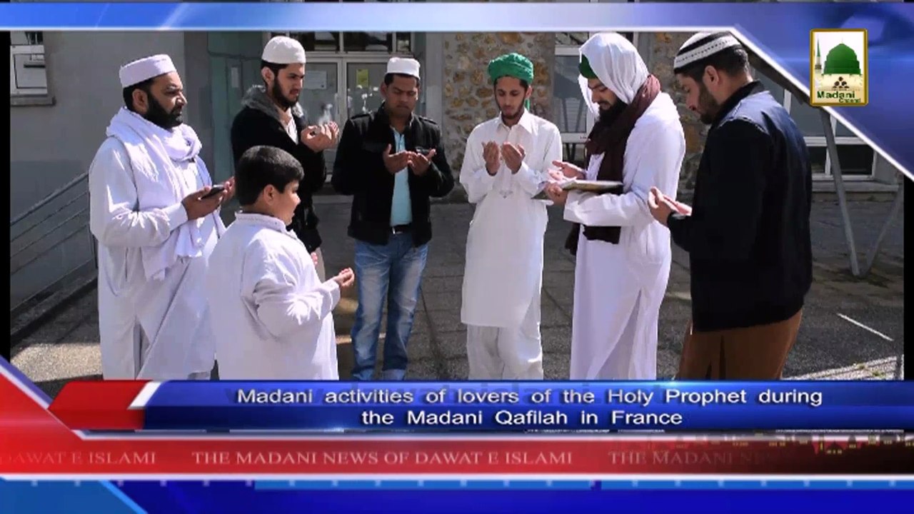 News 6 June - Madani activities of the Holy prophet during the Madani Qafilah (1)