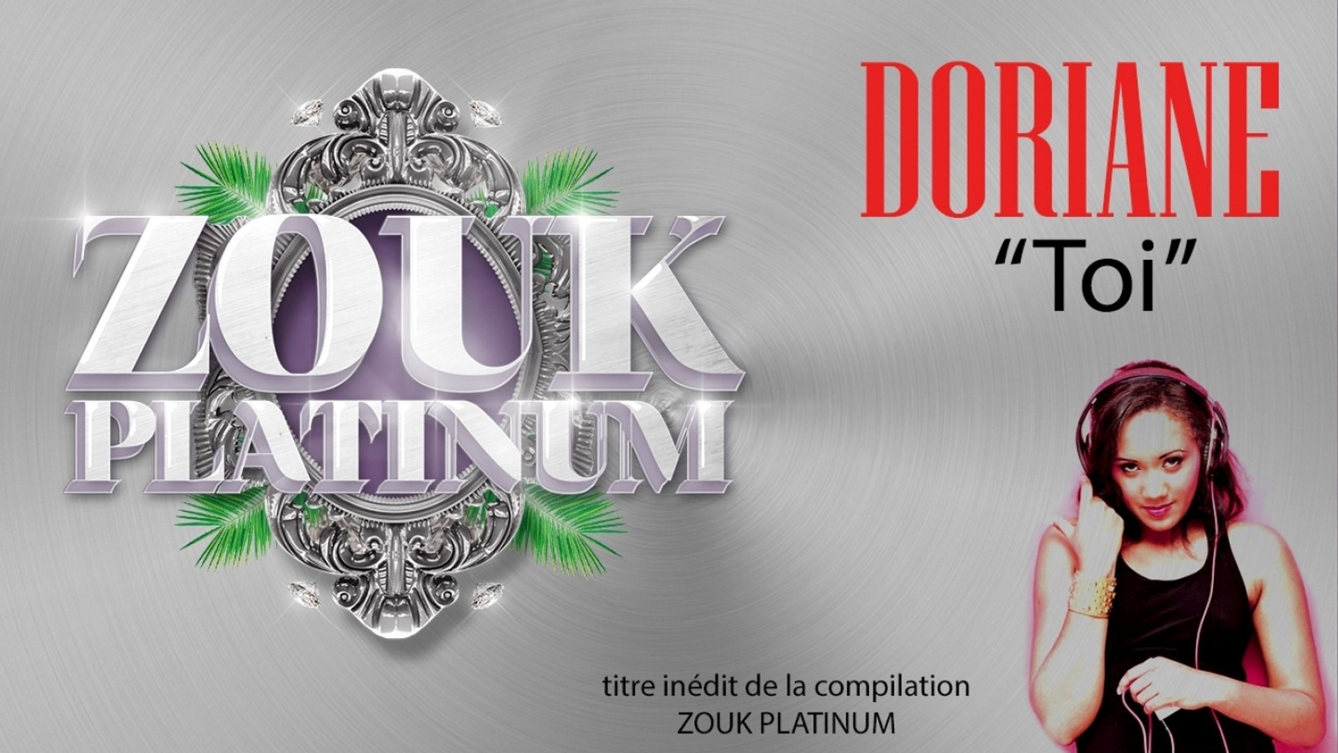 Doriane - toi - [ZOUK PLATINUM] - Vidéo Dailymotion