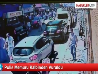 Polis Memuru Kalbinden Vuruldu
