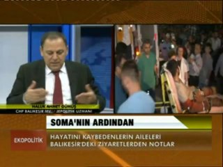 CHP MV. HALUK AHMET GÜMÜŞ'ÜN ULUSAL KANAL EKOPOLİTİK PROGRAMI'NDA SOMA FACİASI ÜZERİNE DEĞERLENDİRMELERİ