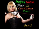 Doğuş Giden Gider Dj Can Uzman Remix Part 2