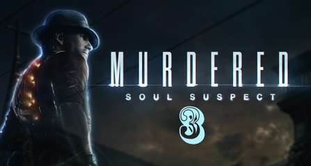 Murdered: Soul Suspect #3