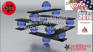 Corey Biggs Vs. Rui Da Silva  -  Music is the Drug 109 - Being Impeccable Dance