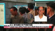 Lawyer says U.S. citizen detained in North Korea was on vacation