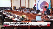 President Park calls for other ways to track down suspected ferry owner