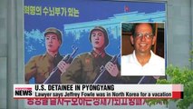 Lawyer says U.S. citizen detained in North Korea was on vacation