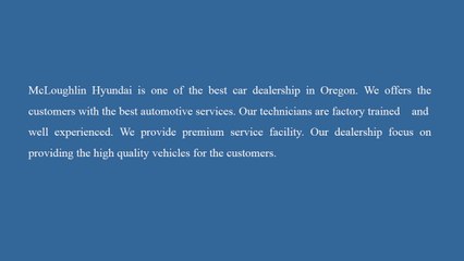 McLoughlin Hyundai- Best Place To Get Your Dream Car