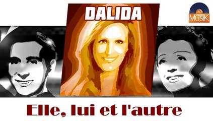Dalida - Elle, lui et l'autre (HD) Officiel Seniors Musik