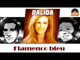 Dalida - Flamenco bleu (HD) Officiel Seniors Musik