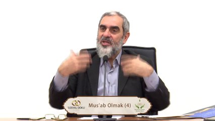 4) Mus'ab Olmak (4) - Mus'ab bin Umeyr Davetçi Okulu - Nureddin YILDIZ - Sosyal Doku Vakfı