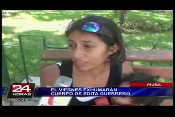 Piura: exhumaran cuerpo de Edita Guerrero este viernes