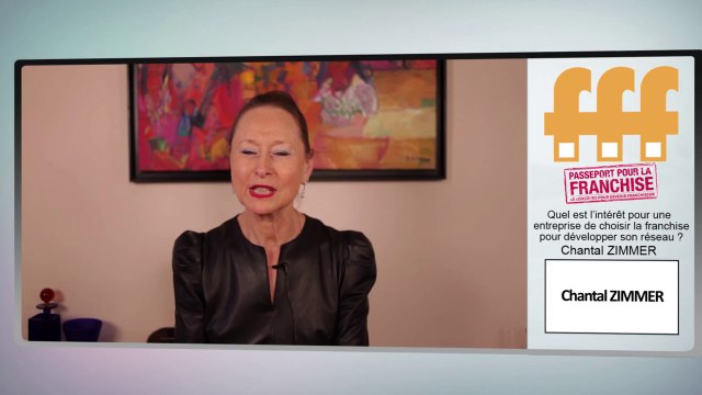 Pourquoi devenir franchiseur ? Par Chantal Zimmer pour le concours Passeport pour la franchise