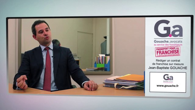 Rédiger un contrat de franchise sur mesure par Jean-Baptiste Gouache pour le concours Passeport pour la franchise