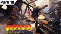 Wolfenstein The New Order 1080p HD Part 18 PC Gameplay Playthrough Walkthrough Series