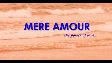 Mere Amour - Short Film