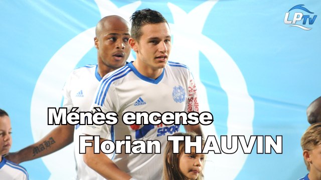 Ménès encense Thauvin !
