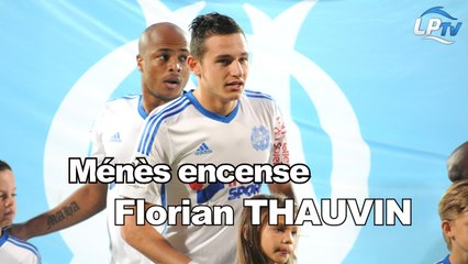 Ménès encense Thauvin !
