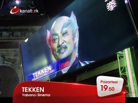 TEKKEN 9 Haziran Pazartesi akşamı saat 19.50'de Kanaltürk Sinema Kuşağında!