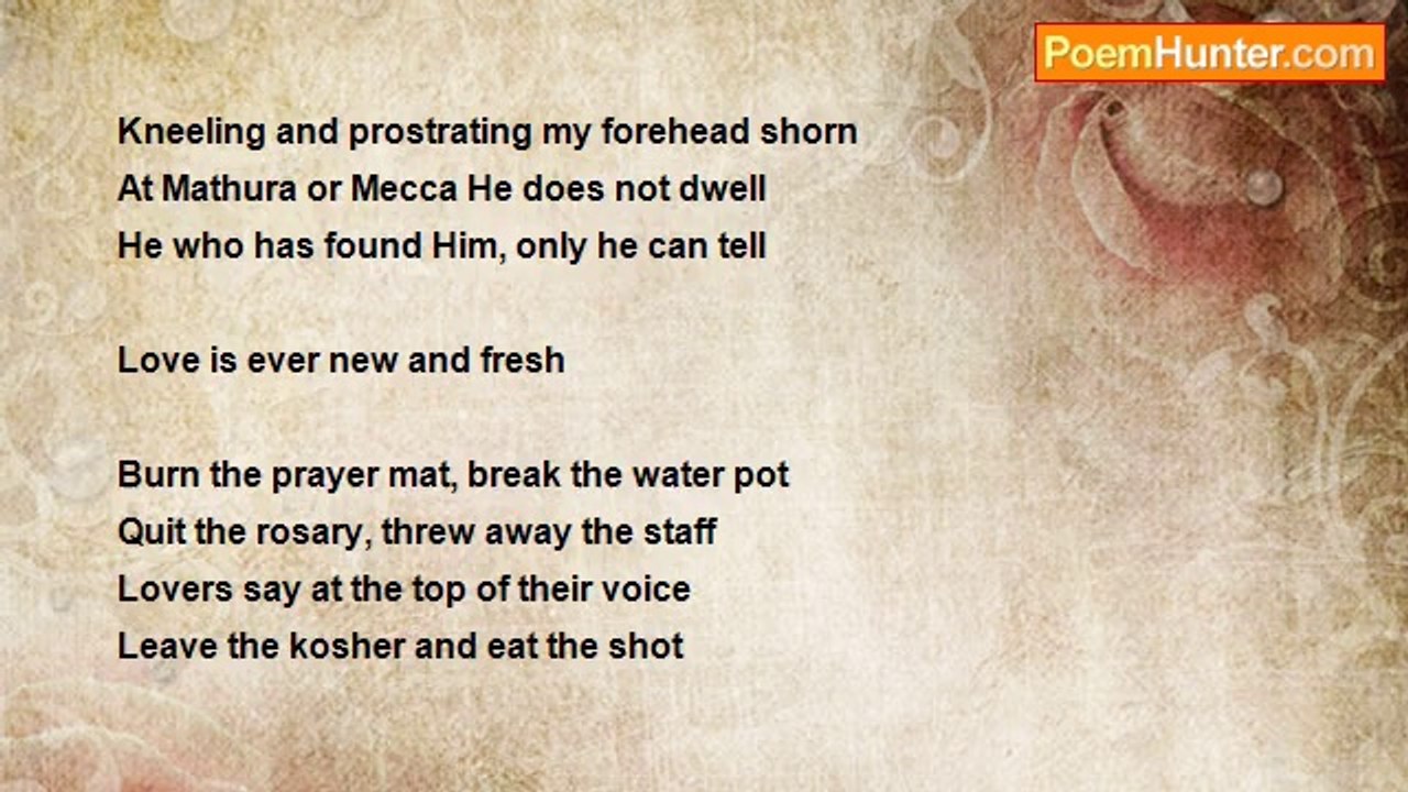 Bulleh Shah - Love is ever new and fresh