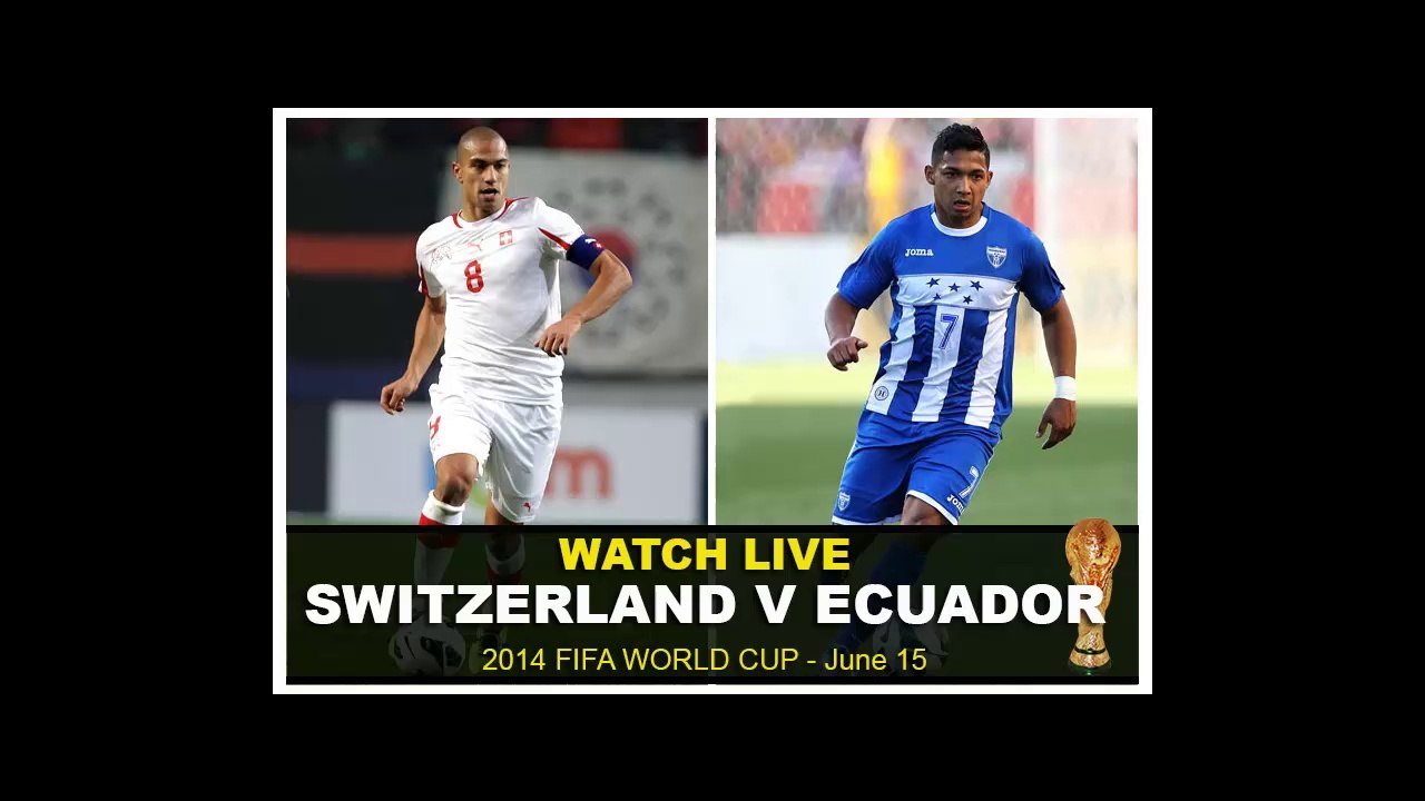 SWITZERLAND-VS-ECUADOR-FIFA-World-Cup-2014