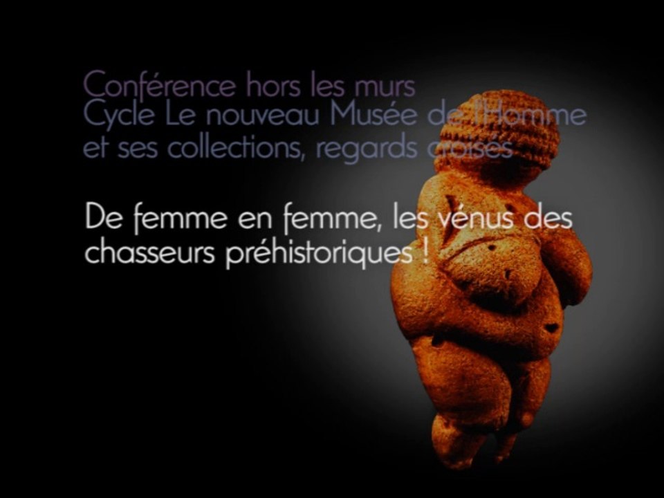 De femme en femme, les vénus des chasseurs préhistoriques !