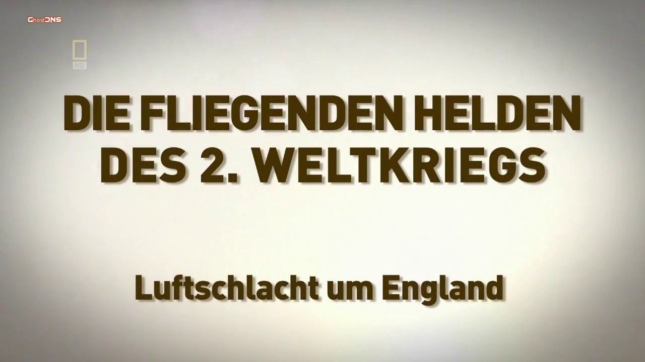Die fliegenden Helden des 2 Weltkriegs E02 Luftschlacht um England
