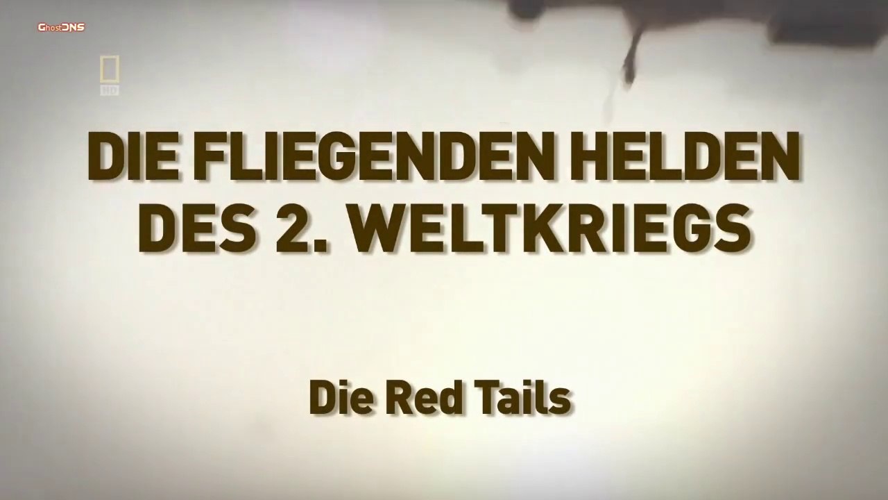 Die fliegenden Helden des 2 Weltkriegs E04 Die Red Tails
