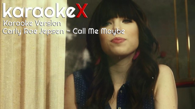 Carly Rae Jepsen - Call Me Maybe Karaoke Version (KaraokeX)