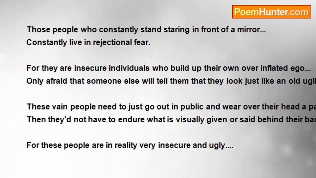 Michael Gale - People Who Constantly Stare At A Mirror Are Afraid Of Rejectional Fear.