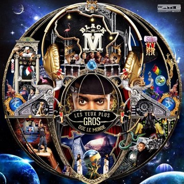 Black M - Les Yeux Plus Gros Que Le Monde (chronique album)
