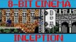 Inception - 8 Bit Cinema