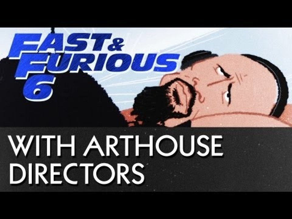 Wrong Director: Fast & Furious - ArtHouse Version