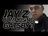 Jay Z Composing The Great Gatsby Movie