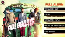 Chal Bhaag Full Songs - Jukebox - Deepak Dobariyal & Keeya Khanna - Sadhu Sushil Tiwari