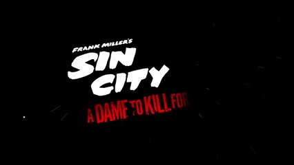 SIN CITY 2 A Dame To Kill For - Trailer 3 VO