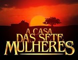 Дом семи женщин / A Casa das Sete Mulheres (2003)