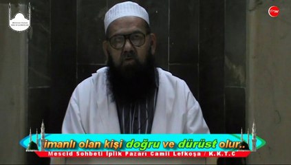 İMANLI OLAN KİŞİ DOĞRU VE DÜRÜST OLUR.. - ABDULMENNAN HOCAMIZ (DM)