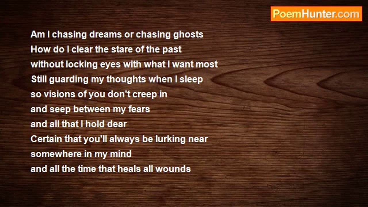 I write because I have to - Am I Chasing Dreams or Chasing Ghosts