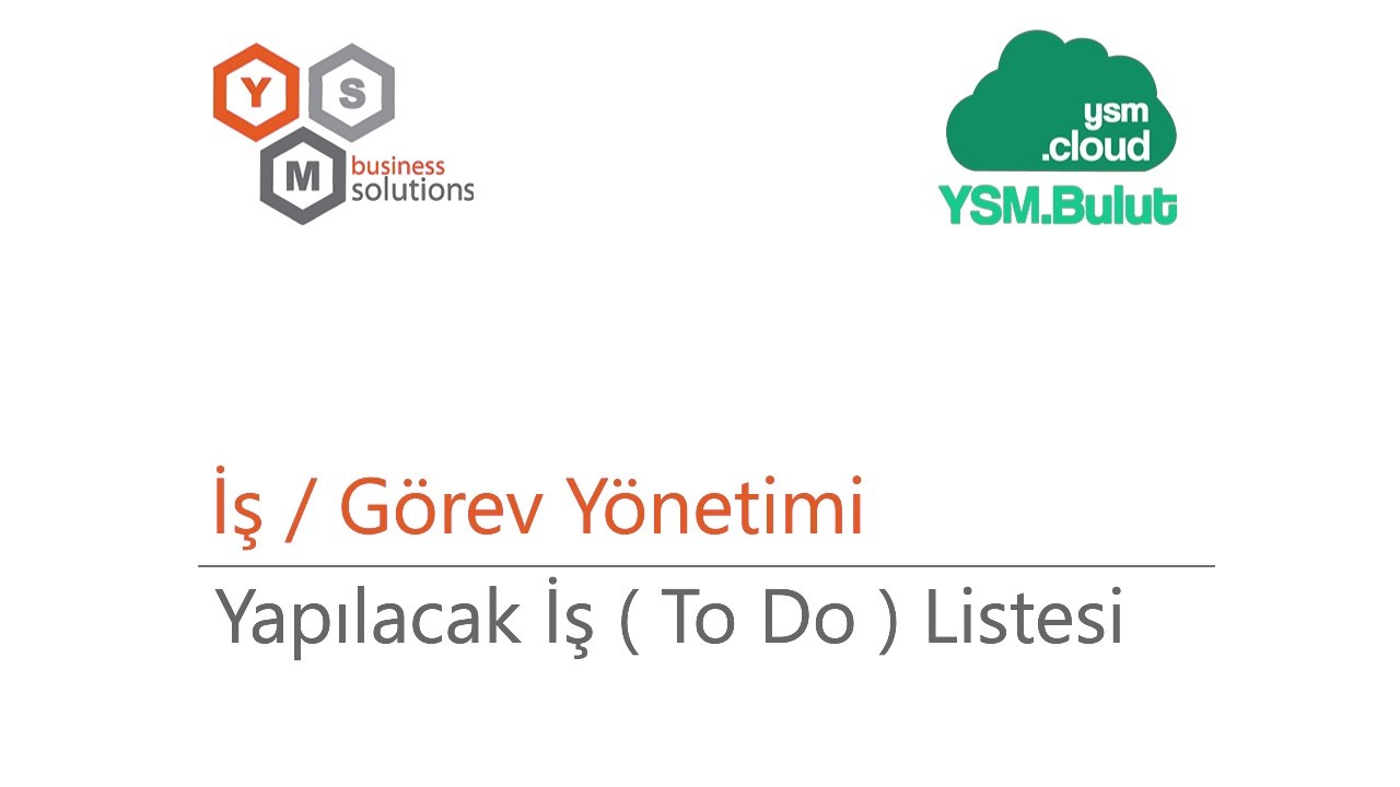 İş /  Görev Yönetimi - Yapılacak İş ( To Do ) Listesi