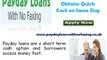Payday Loans no Faxing- Cash Avail at Right Times With Bad Credit Score