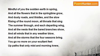 Edna St Vincent Millay - Sonnet III: Mindful of you the sodden earth