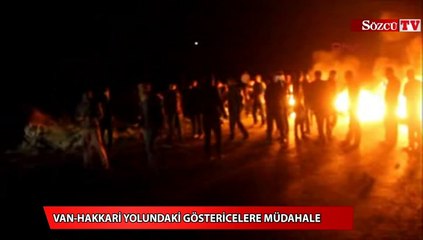Van-Hakkari yolunda göstericilere müdahale