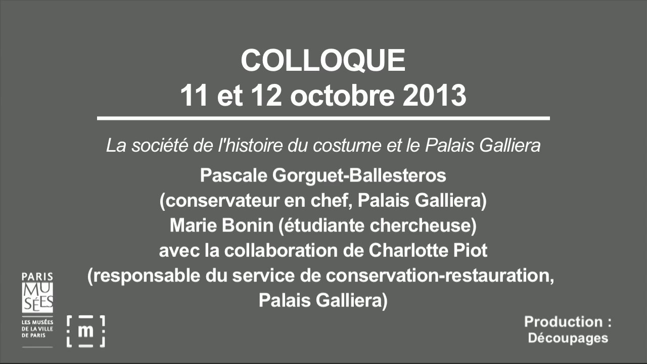 Colloque "Choisir Paris" : La société de l'histoire du costume et le Palais Galliera - Pascale Gorguet-Ballesteros, Marie Bonin, avec la collaboration de Charlotte Piot