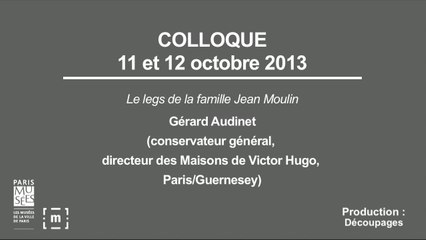 Colloque "Choisir Paris" : Le legs de la famille Jean Moulin - Gérard Audinet