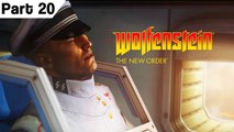 Wolfenstein The New Order 1080p HD Part 20 PC Gameplay Playthrough Walkthrough Series