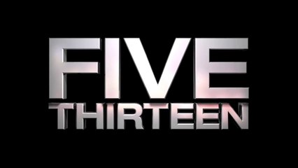 FIVE THIRTEEN (2013) Trailer VO - HD