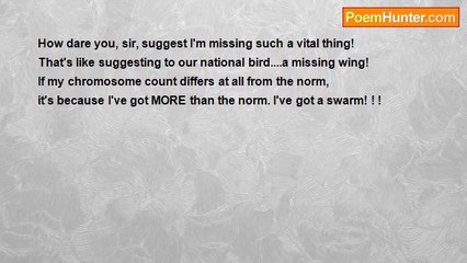 Bri Edwards - NO Missing Chromosome Here! ......   [HUMOR; response to L. Luv's insulting suggestion; VERY SHORT]